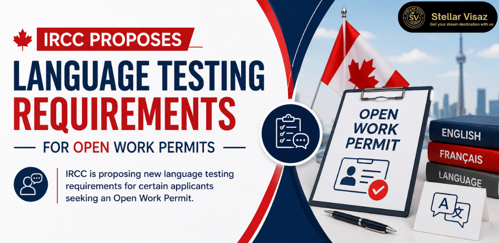 IRCC Proposes Language Testing Requirements for Open Work Permits